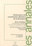 Boris Taslitzky - Les annales de la société des amis de Louis Aragon et Elsa Triolet N° 11 : Dictionnaire des pseudonymes de la Résistance.