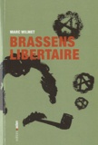 Marc Wilmet - Georges Brassens libertaire - La chanterelle et le bourdon.