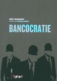 Eric Toussaint - Bancocratie.