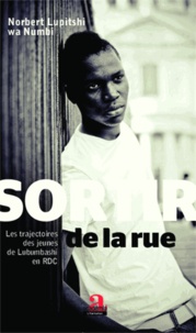 Norbert Lupitshi wa Numbi - Sortir de la rue - Les trajectoires des jeunes de Lubumbashi en RDC.