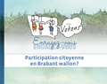  Centre culturel Brabant wallon - Enragez-vous, engagez-vous et puis votons - Participation citoyenne en Brabant wallon ?.