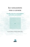 Laurent Déom et Benoît Glaude - Les novellisations pour la jeunesse - Nouvelles perspectives transmédiatiques sur le roman pour la jeunesse.