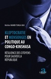 Héritier Mambi Tunga-Bau - Kleptocratie et mensonges en politique au Congo-Kinshasa - Résilience des citoyens pour sauver la république.
