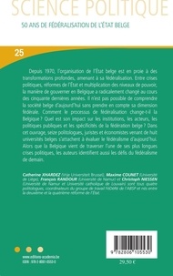 50 ans de fédéralisation de l'Etat belge. Institutions, acteurs, politiques publiques et particularités du fédéralisme belge
