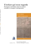 Sandrine Le Pors - Etudes théâtrales N° 71 : L'enfant qui nous regarde - Persistances de l'enfance dans les écritures textuelles et scéniques contemporaines.