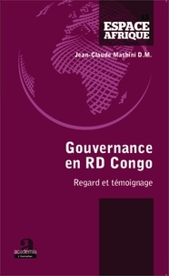 Jean-Claude Mashini - Gouvernance en RD Congo - Regard et témoignage.