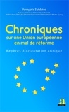 Panayotis Soldatos - Chroniques sur une Union européenne en mal de réforme - Repères d'orientation critique.
