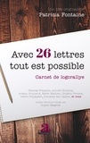 Patricia Fontaine - Avec 26 lettres tout est possible - Carnet de logorallye.