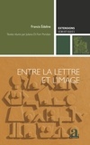 Francis Edeline - Entre la lettre et l'image - A la recherche d'un lieu commun.