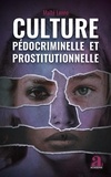 Maïté Lonne - Culture pédocriminelle et prostitutionnelle - Analyse de l'exploitation sexuelle à travers le récit.