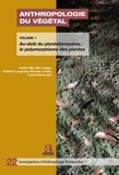 Cédric Byl et Aïko Cappe - Anthropologie du végétal - Volume 1, Au-delà du plantationocène, le polymorphisme des plantes.