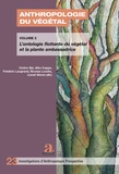Cédric Byl et Aïko Cappe - Anthropologie du végétal - Volume 2, L'ontologie flottante du végétal et la plante ambassadrice.