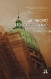 Philippe Raxhon - Le secret Descendance.