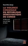 Likongo marcel Otita - La violence conjugale en République démocratique du Congo - Un fléau social sous une chape de silence.