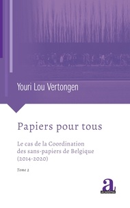 Youri Vertongen - Papiers pour tous - Le cas de la Coordination des sans-papiers de Belgique (2014-2020).