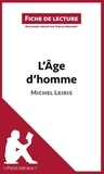 Sybille Mogenet - L'âge d'homme de mMchel Leiris - Fiche de lecture.