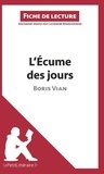 Catherine Bourguignon - L'Ecume des jours de Boris Vian (fiche de lecture).