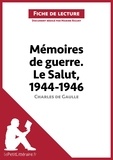 Marine Riguet - Mémoires de guerre Tome 3, Le salut 1944-1946 de Charles de Gaulle - Fiche de lecture.