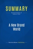  BusinessNews Publishing - A New Brand World - Review & Analysis of Bedbury's Book.