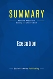 Publishing Businessnews - Summary: Execution - Review and Analysis of Bossidy and Charan's Book.