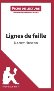 Nancy Huston et Julie Mestrot - Lignes de faille.