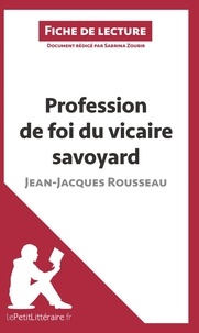 Sabrina Zoubir - Profession de foi du vicaire savoyard de Jean-Jacques Rousseau - Fiche de lecture.