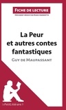 Marie Andreetto - La peur et autres contes fantastiques de Guy de Maupassant - Fiche de lecture.