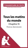  lePetitLitteraire et Nathalie Roland - Tous les matins du monde de Pascal Quignard - Chapitre 15 - Commentaire et Analyse de texte.