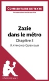 Mélanie Kuta - Zazie dans le métro de Raymond Queneau : Chapitre 3 - Commentaire de texte.