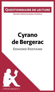 Isabelle Consiglio - Cyrano de Bergerac d'Edmond Rostand - Questionnaire de lecture.