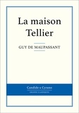 Guy De Maupassant - La maison Tellier.