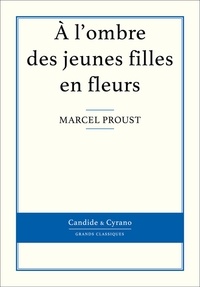 Marcel Proust - À l'ombre des jeunes filles en fleurs.