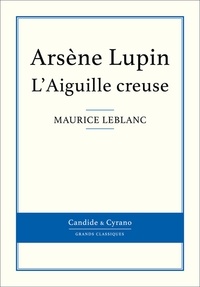 Maurice Leblanc - L'Aiguille creuse.