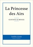 Gustave Le Rouge - La Princesse des Airs.