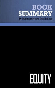  BusinessNews Publishing - Summary: Equity - Review and Analysis of Rosen, Case and Staubus' Book.