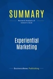 Publishing Businessnews - Summary: Experiential Marketing - Review and Analysis of Schmitt's Book.