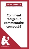 Dominique Coutant-Defer - Comment rédiger un commentaire composé ?.