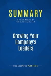 Publishing Businessnews - Summary: Growing Your Company's Leaders - Review and Analysis of Fulmer and Conger's Book.