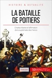 AUDE Cirier - La bataille de Poitiers - Charles Martel, la naissance d'une figure héroïque.