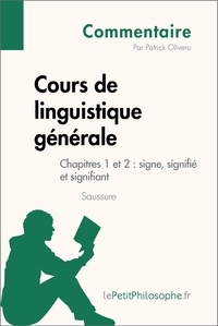 Patrick Olivero - Cours de linguistique générale de Saussure - Chapitres 1 et 2 : signe, signifié et signifiant (commentaire).