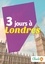 Manon Liduena - 3 jours à Londres - Des cartes, des bons plans et les itinéraires indispensables.