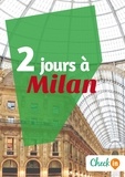 Cécile Cavaleri - 2 jours à Milan - Un guide touristique avec des cartes, des bons plans et les itinéraires indispensables.