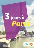 Claude Lesaulnier - 3 jours à Paris - Un guide touristique avec des cartes, des bons plans et les itinéraires indispensables.