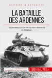 Amélie Roucloux - La bataille des Ardennes : une libération payée au prix fort - 50 minutes pour comprendre la bataille des Ardennes et ses enjeux.