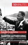 Camille David - Martin Luther King et la lutte contre la ségrégation - Une vie dédiée à la communauté noire.
