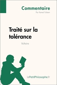 Kemel Fahem - Traité sur la tolérance de Voltaire - Commentaire.