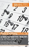 Renaud de Harlez - Le Management par objectifs de Peter Drucker - Comment fixer des objectifs pour booster la productivité ?.