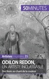 Coline Franceschetto - Odilon Redon, un artiste inclassable - Des Noirs au chant de la couleur.