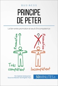 Gabriel Verboomen - Le seuil d'incompétence de Peter - Pourquoi la promotion mène à l'incompétence ?.