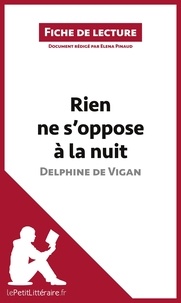 Elena Pinaud - Rien ne s'oppose à la nuit de Delphine de Vigan (fiche de lecture).
